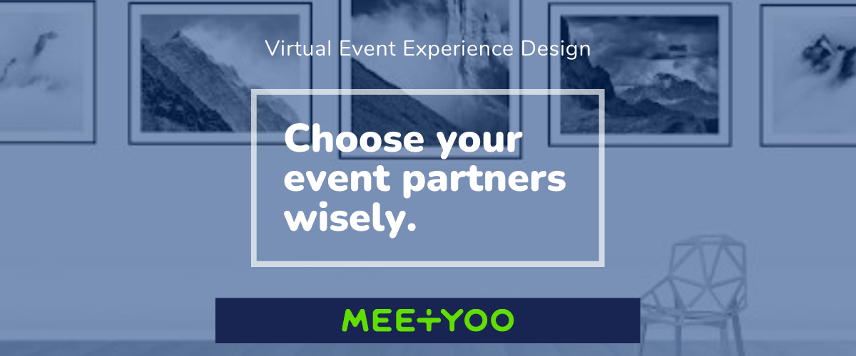 Choosing the Right Event Platform Partner - MEETYOO Choosing the Right Event Platform Partner - MEETYOO